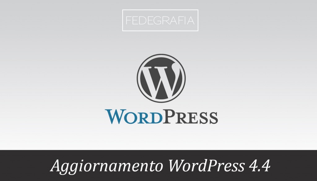 Aggiornamento WordPress 4.4